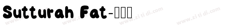 Sutturah Fat字体转换
